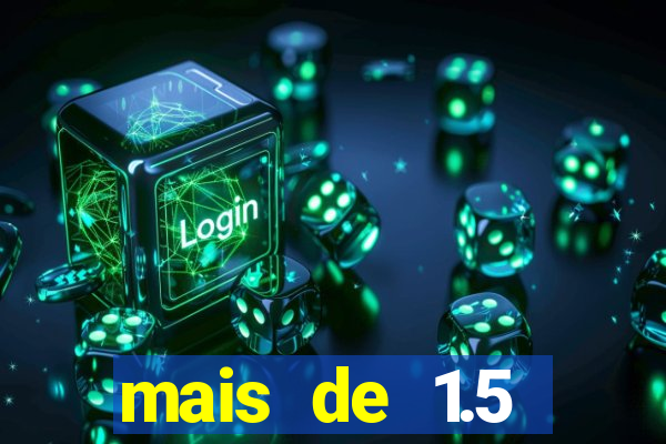 mais de 1.5 escanteios o que significa