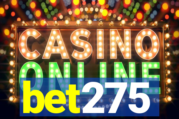 bet275