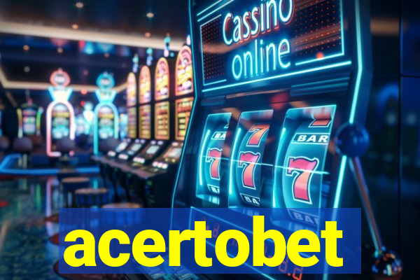 acertobet