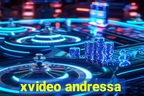 xvideo andressa
