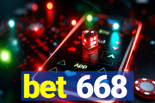 bet 668