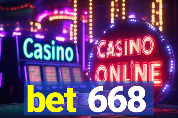 bet 668