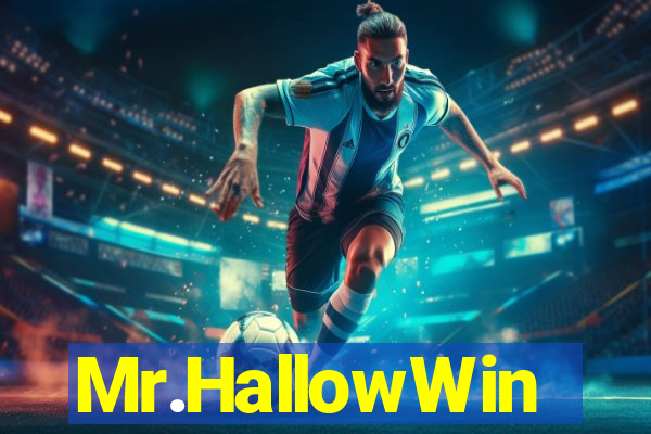 Mr.HallowWin