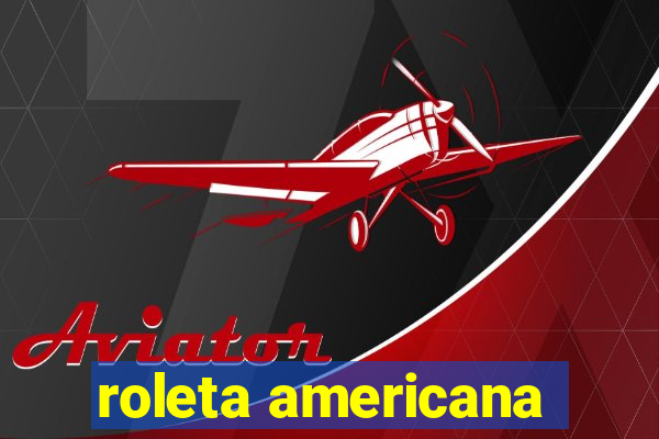 roleta americana