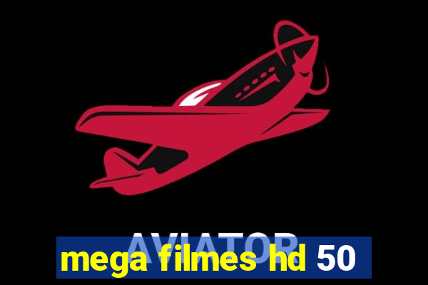 mega filmes hd 50