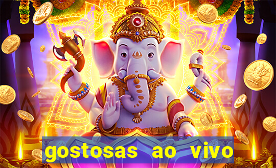 gostosas ao vivo na webcam