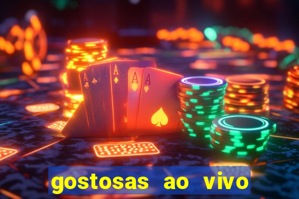 gostosas ao vivo na webcam