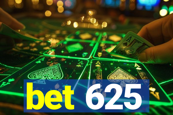 bet 625