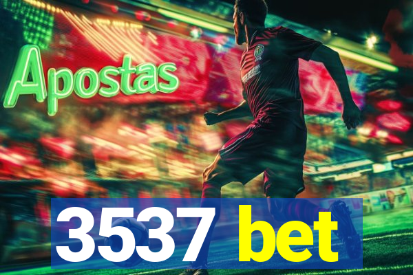 3537 bet