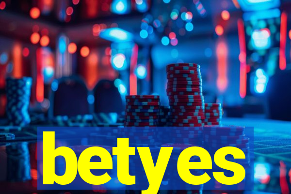 betyes