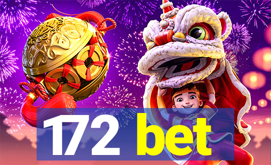 172 bet