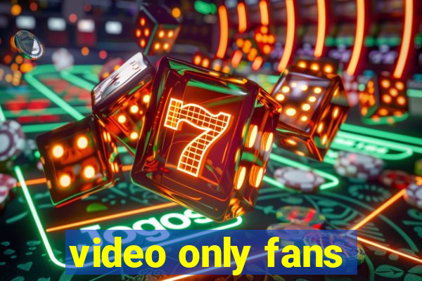 video only fans