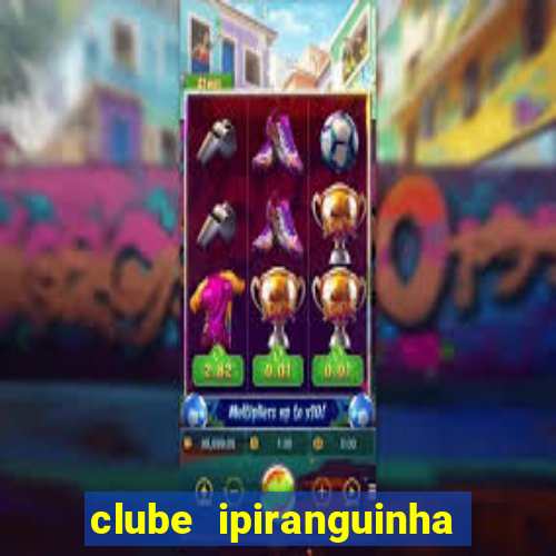 clube ipiranguinha porto alegre