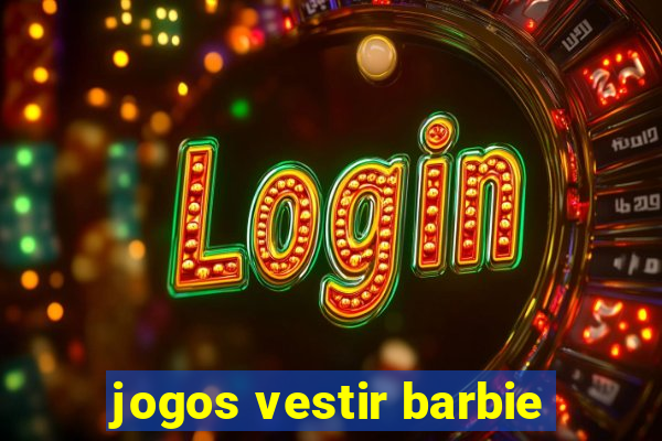 jogos vestir barbie