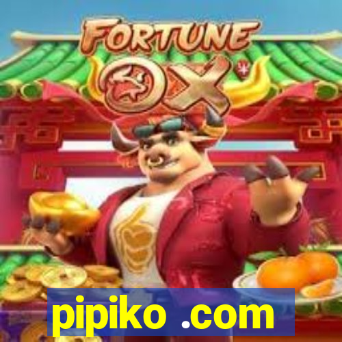 pipiko .com