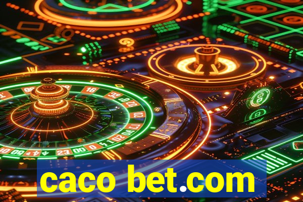 caco bet.com