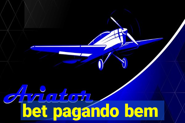 bet pagando bem