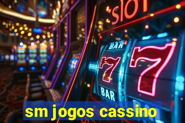 sm jogos cassino
