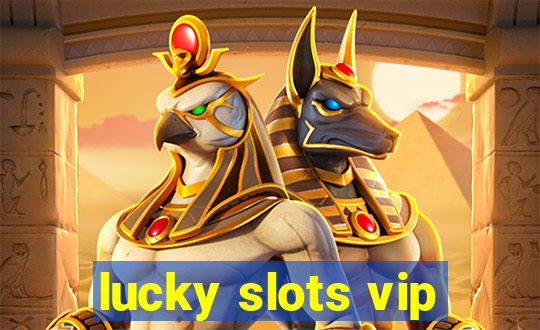 lucky slots vip