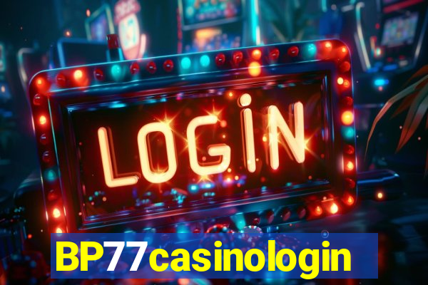 BP77casinologin
