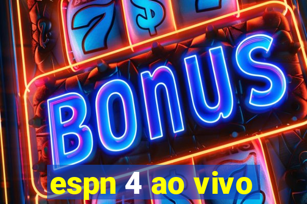 espn 4 ao vivo
