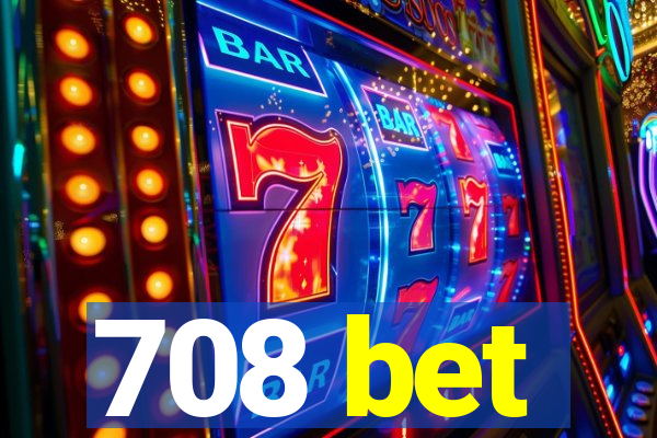 708 bet