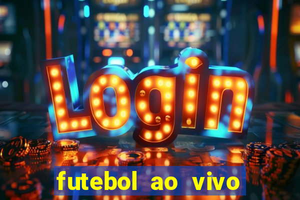 futebol ao vivo assistir no celular futemax
