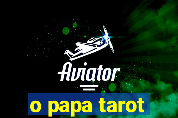 o papa tarot