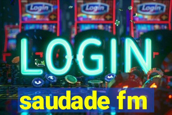 saudade fm