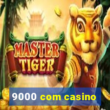 9000 com casino
