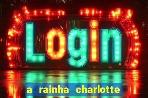 a rainha charlotte era negra