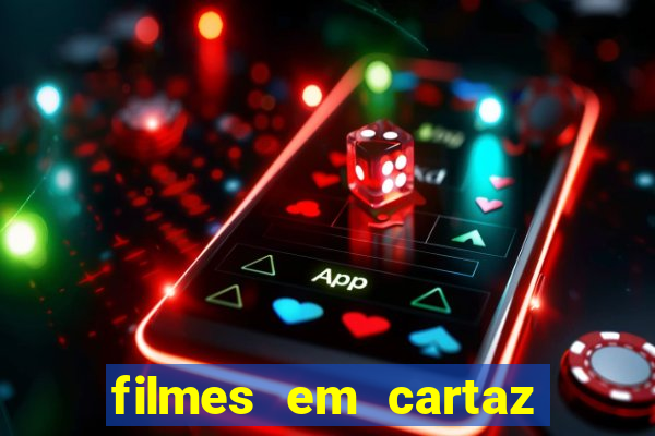 filmes em cartaz conjunto nacional