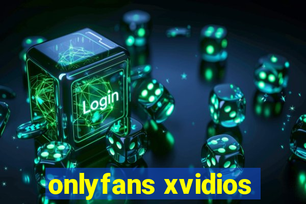 onlyfans xvidios
