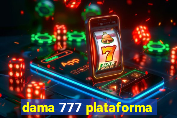 dama 777 plataforma