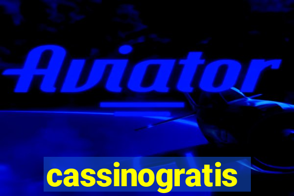 cassinogratis
