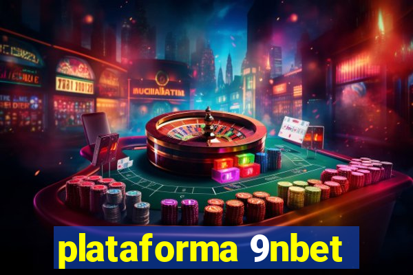 plataforma 9nbet