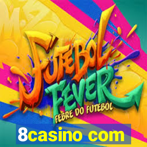 8casino com