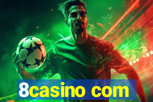 8casino com