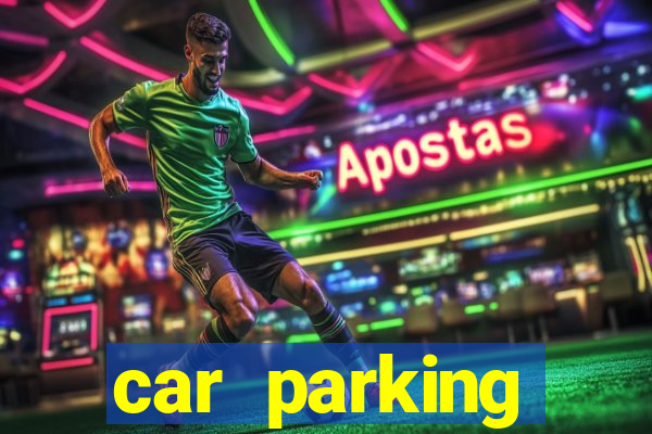 car parking dinheiro infinito e ouro infinito