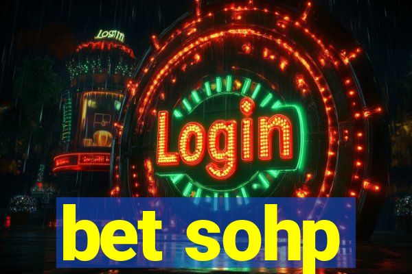 bet sohp
