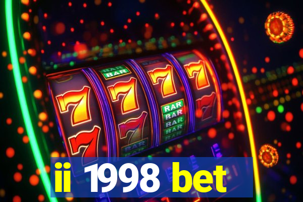 ii 1998 bet