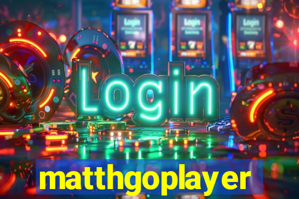 matthgoplayer