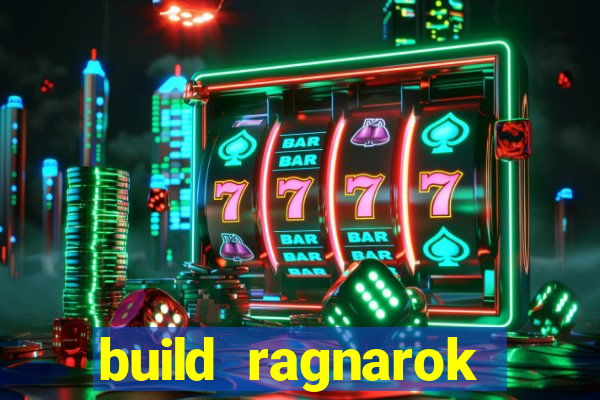 build ragnarok history reborn 1x