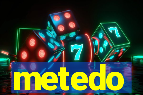 metedo