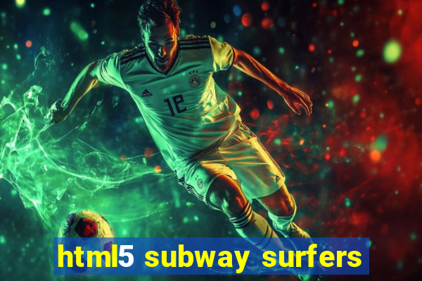 html5 subway surfers