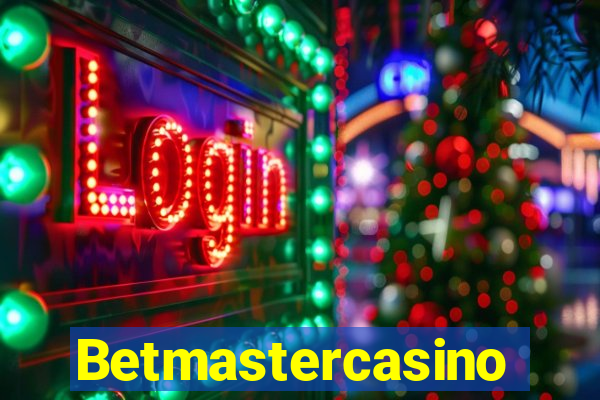 Betmastercasino