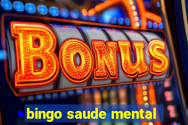 bingo saude mental