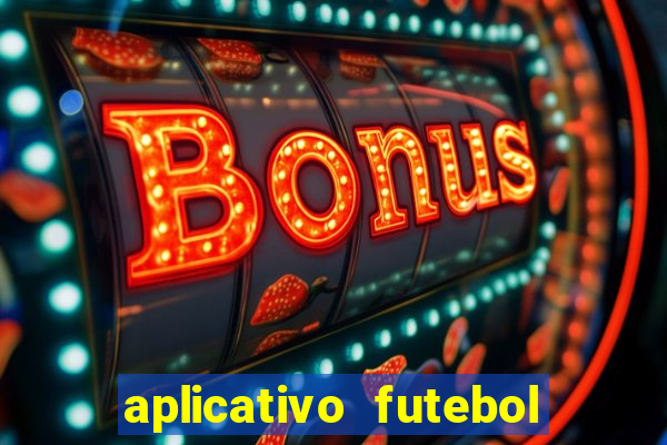 aplicativo futebol da hora 3.7