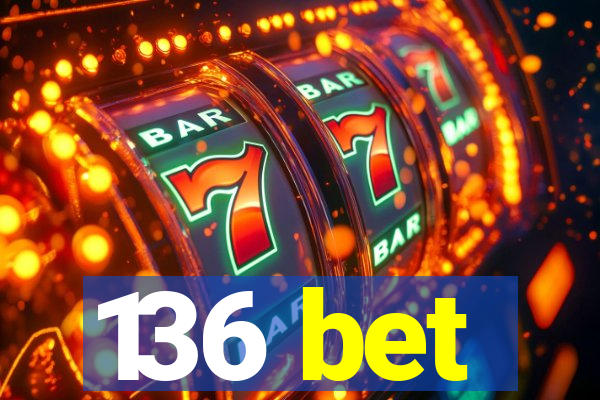 136 bet