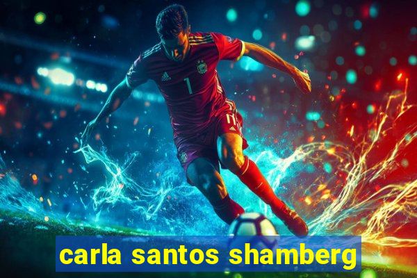carla santos shamberg